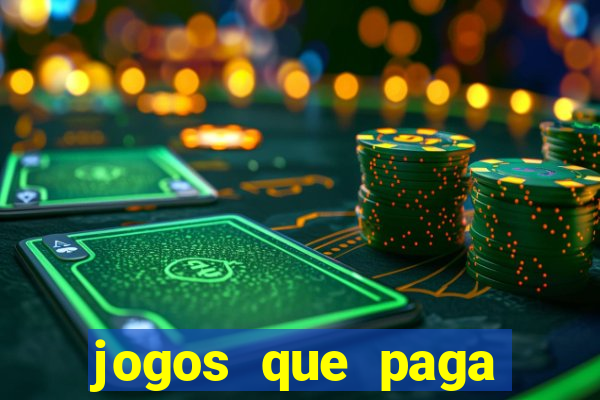 jogos que paga dinheiro de verdade sem depositar